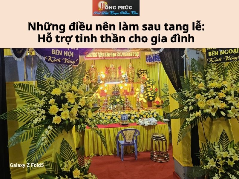 Những điều nên làm sau tang lễ: Hỗ trợ tinh thần cho gia đình